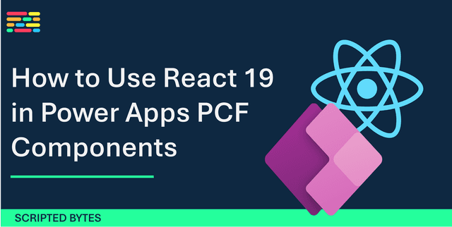 How to Use React 19 in Power Apps PCF Components